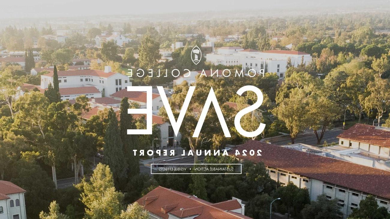 Pomona College SAVE 2024 Annual Report Sustainable Action Visible Effects